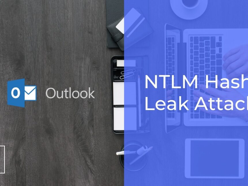 Researchers Uncover How Outlook Vulnerability Could Leak Your NTLM Passwords